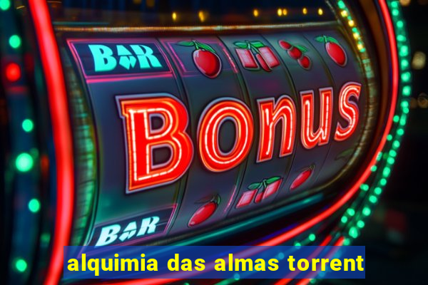 alquimia das almas torrent